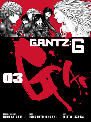 Gantz G, Volume 3 - Toronto Public Library - OverDrive